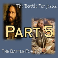 The Battle for Christ...The Battle for You